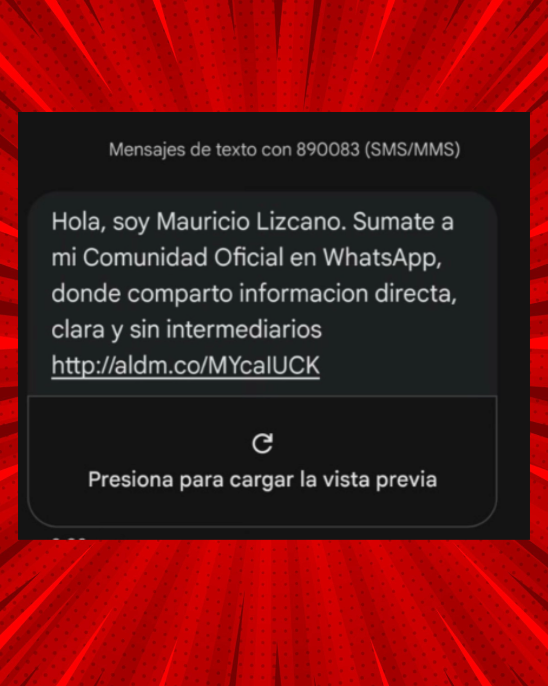 Captura de pantalla de mensaje de texto (SMS) enviado desde el código corto 890083, donde el remitente se identifica como Mauricio Lizcano e invita a unirse a una comunidad de WhatsApp mediante un enlace acortado, sin que el destinatario haya autorizado el uso de sus datos.